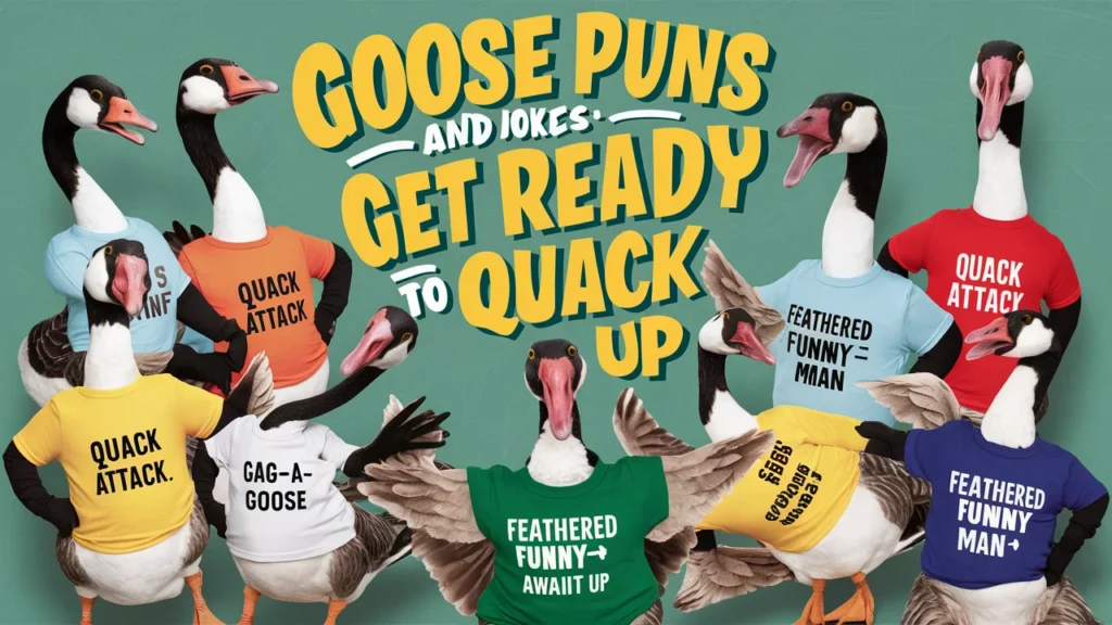 Goose Puns and Jokes: Get Ready to Quack Up!