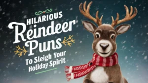 Hilarious Reindeer Puns to Sleigh Your Holiday Spirit