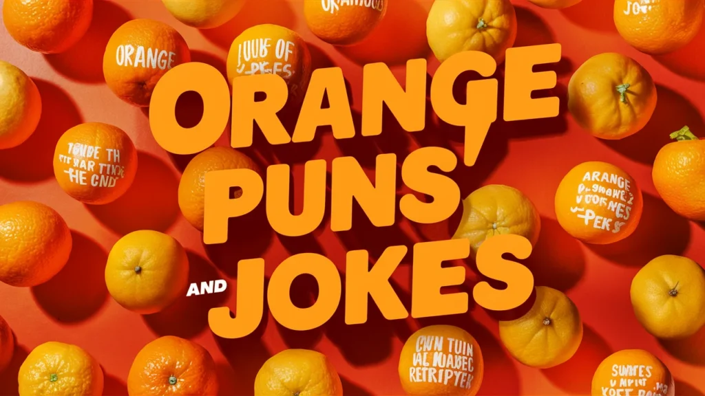 Orange Puns and Jokes